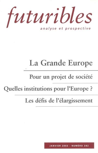 Futuribles 282, janvier 2003. La grande Europe : Pour un projet de société