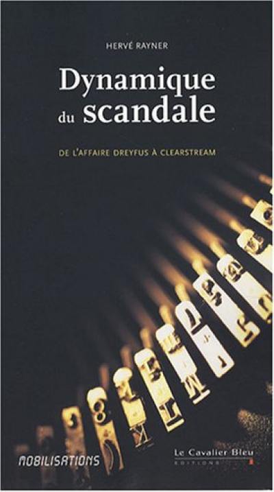 Dynamique du scandale : naissance et diffusion du scandale dans la société médiatique