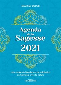 Agenda de la sagesse 2021 : une année de bien-être et de méditation en harmonie avec la nature