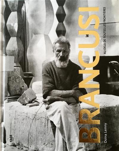 Brancusi : au-delà de toutes les frontières