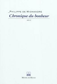 Chronique du bonheur : récit