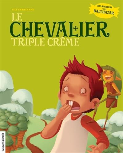 Le chevalier triple crème