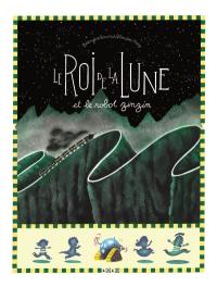 Le roi de la Lune et le robot zinzin