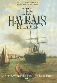 Les Havrais et la mer : le port, les transatlantiques, les bains de mer