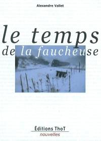 Le temps de la faucheuse