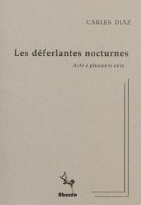 Les déferlantes nocturnes : acte à plusieurs voix