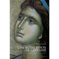 Une autre vision de la femme : sa place et son rôle dans l'histoire du salut