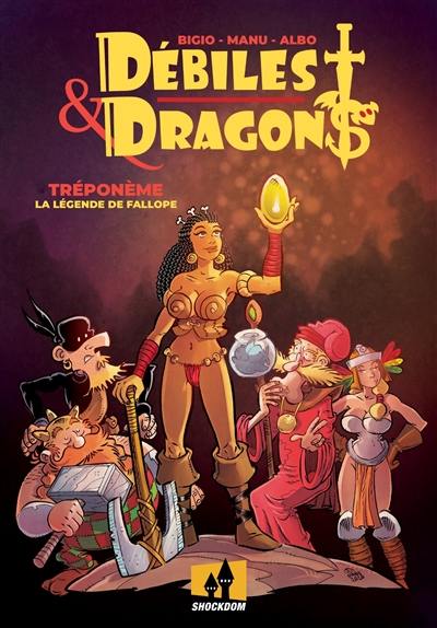 Débiles & dragons. Tréponème : la légende de Fallope