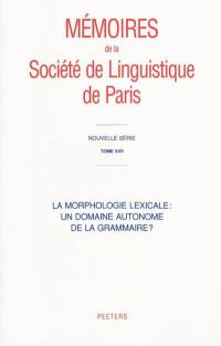 La morphologie lexicale : un domaine autonome de la grammaire ?