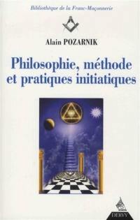 Philosophie, méthode et pratique initiatiques