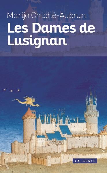 Les dames de Lusignan : histoire et mystère, Xe-XIIIe siècle