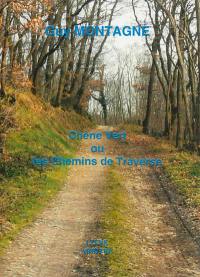 Chêne vert ou Les chemins de traverse