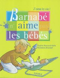 Barnabé n'aime pas les bébés