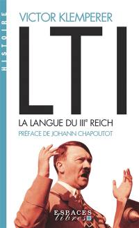 LTI, la langue du IIIe Reich : carnets d'un philologue