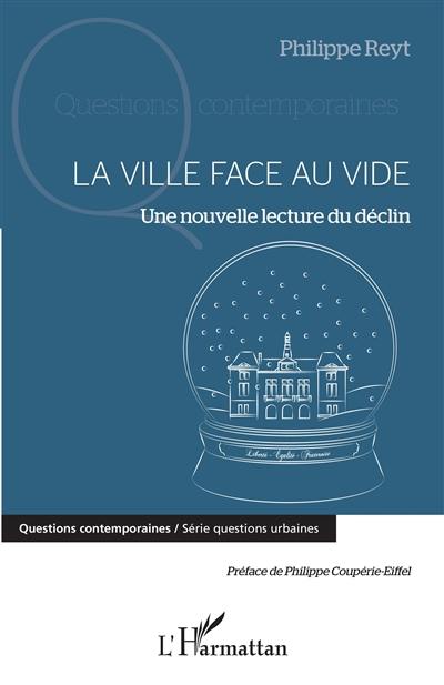 La ville face au vide : une nouvelle lecture du déclin