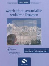 Motricité et sensorialité oculaire : l'examen