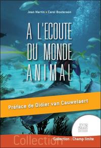 A l'écoute du monde animal : réflexions sur le destin des animaux et la communication avec les règnes non humains