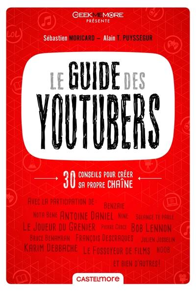 Le guide des youtubers : découvrez les meilleures chaînes du web