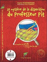 Les enquêtes de Tom et Lola. Le mystère de la disparition du professeur Pit. The mystery of Professor Pit's absence. Tom and Lola's investigations. Le mystère de la disparition du professeur Pit. The mystery of Professor Pit's absence