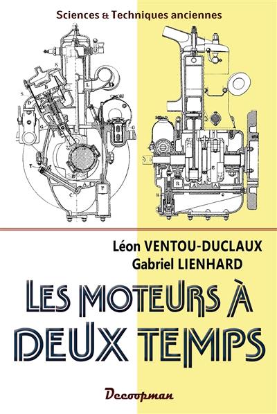 Les moteurs à deux temps : moteurs à explosions destinés à l'automobile et à l'aviation