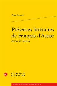 Présences littéraires de François d'Assise (XXe-XXIe siècles)