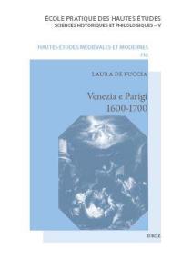 Venezia e Parigi, 1600-1700 : la pittura veneziana e la Francia : fortuna e dialoghi