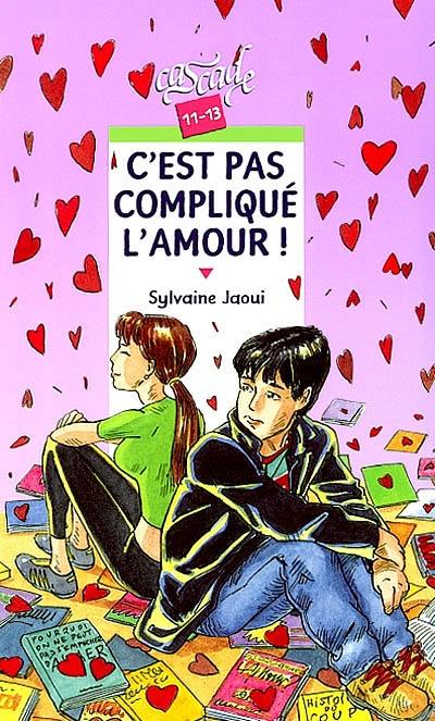 C'est pas compliqué l'amour !