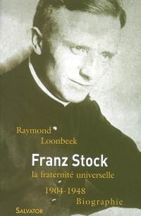 Franz Stock (1904-1948) : la fraternité universelle