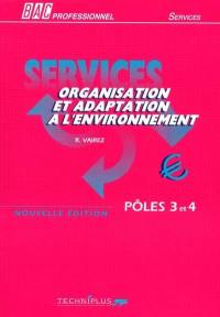 Organisation et adaptation à l'environnement : bac professionnel services, pôles 3 et 4