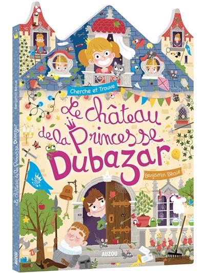 Le château de la princesse Dubazar : cherche et trouve