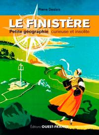 Le Finistère : petite géographie curieuse et insolite