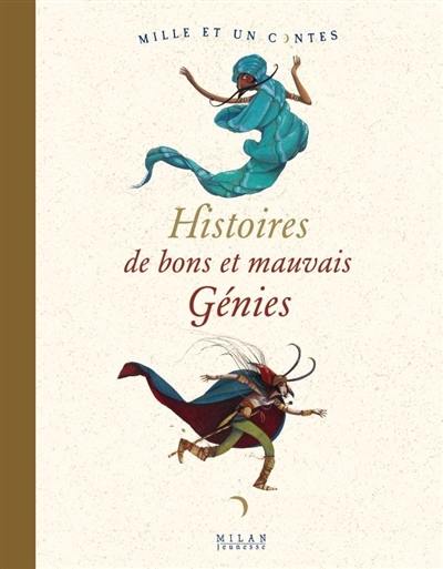 Histoires de bons et mauvais génies