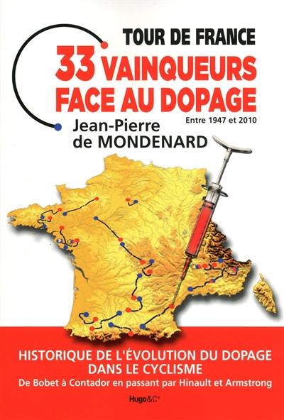 Tour de France, 33 vainqueurs face au dopage entre 1947 et 2010 : historique de l'évolution du dopage dans le cyclisme : de Bobet à Contador en passant par Hinault et Armstrong