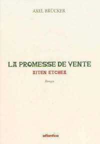 La promesse de vente : aïten etchea