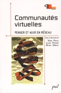 Communautés virtuelles : penser et agir en réseau