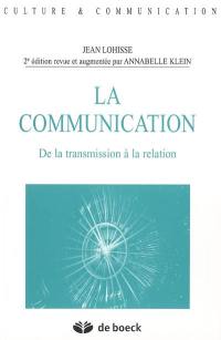 La communication : de la transmission à la relation