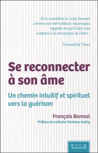 Se reconnecter à son âme : un chemin intuitif et spirituel vers la guérison