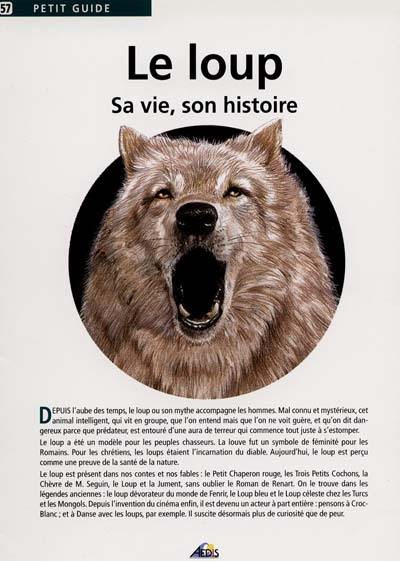 Le loup : sa vie, son histoire