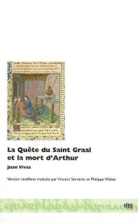 La quête du Saint Graal et la mort d'Arthur