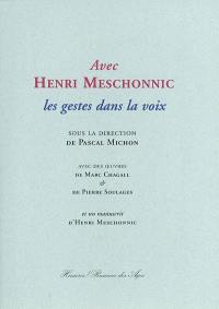 Avec Henri Meschonnic : les gestes dans la voix