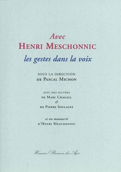 Avec Henri Meschonnic : les gestes dans la voix