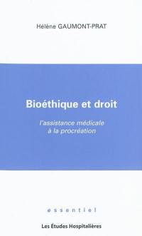 Bioéthique et droit : l'assistance médicale à la procréation