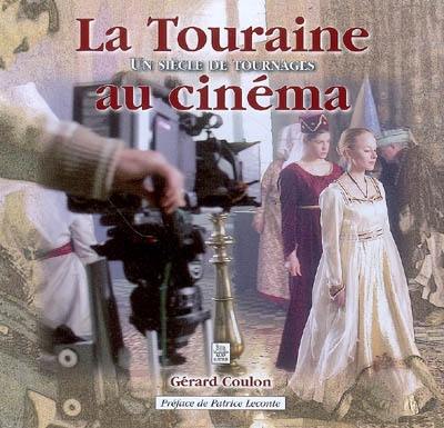 La Touraine au cinéma : un siècle de tournages