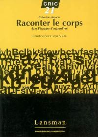 Raconter le corps dans l'Espagne d'aujourd'hui