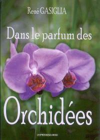 Dans le parfum des orchidées