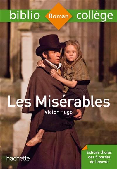 Les misérables : extraits choisis des 5 parties de l'oeuvre