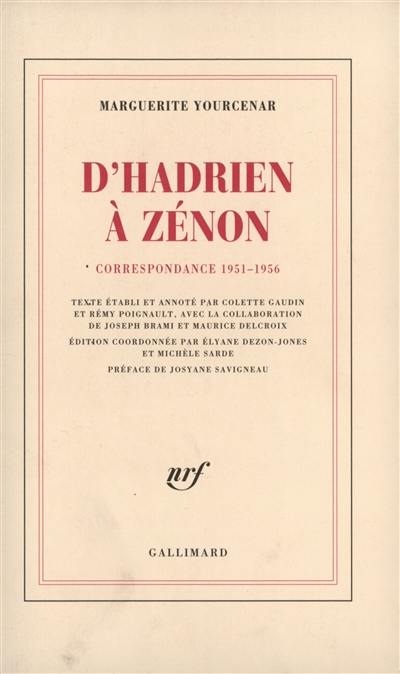 D'Hadrien à Zénon. Correspondance 1951-1956