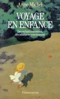 Voyage en enfance : des enfants racontent, des adultes se souviennent