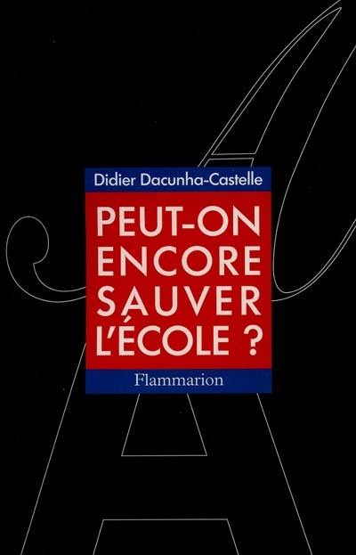 Peut-on encore sauver l'école ?