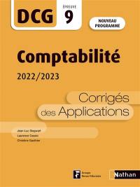 Comptabilité, DCG épreuve 9 : corrigés des applications 2022-2023 : nouveau programme